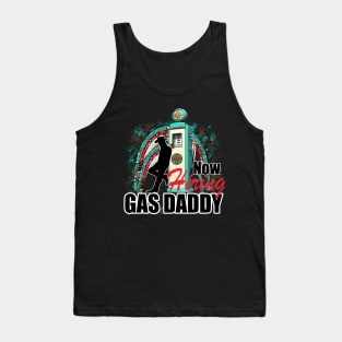 Now Hiring Gas Daddy, Funny gas prices up Tank Top